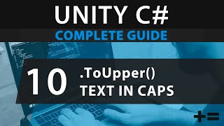 Learn to Code UNITY C# 10: How to Make Your Text Appear in Uppercase With .ToUpper() Learn to Code UNITY C# 10: How to Make Your Text Appear in Uppercase With .ToUpper()