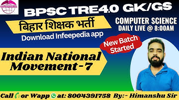 L-7| Indian National Movement | NCERT/SCERT | BPSC TRE4.0/STET Computer Science by Infee ma