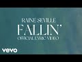 Raine Seville - Fallin' (Lyric Video)