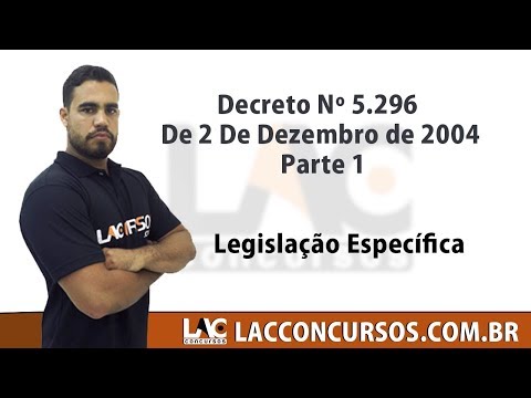 Direito das Pessoas com Deficiência - Decreto Nº 5.296 De 2 De Dezembro de 2004 - Parte 1