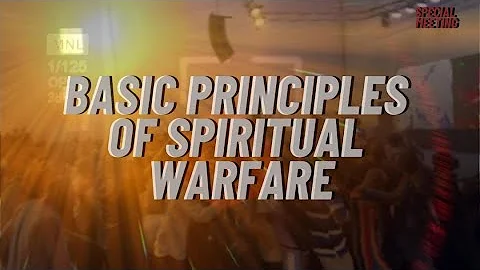 Basic Principles Of Spiritual Warfare