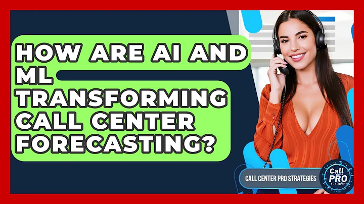 How Are AI And ML Transforming Call Center Forecasting? - Call Center Pro Strategies