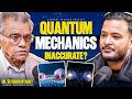 Ep: 573 | Is Quantum Mechanics Inaccurate? | Dr. Sitaram Byahut on Quantum Physics &amp; Olympiad