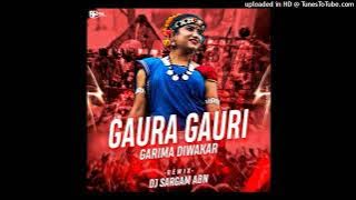 गौरा गौरी / Gaura Jage Mor Gauri Jage / गरिमा दिवाकर DJ Sargam Rmx 2022