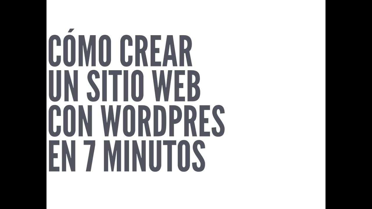 Cómo Crear un Sitio Web con Wordpress en 7 Minutos - YouTube