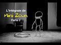 L intgrale de mini zoun   partie 2