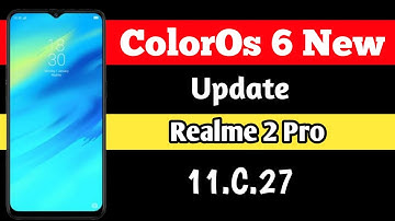 ColorOs 6 Update on Realme 2 Pro | Realme 2 Pro March update