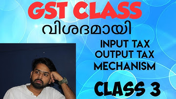 GST CLASS MALAYALAM (CLASS 3)