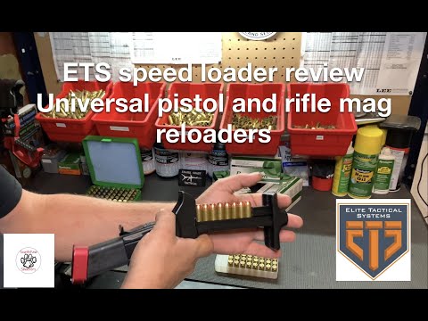 ETS speed loader review, universal pistol and rifle reloaders.
