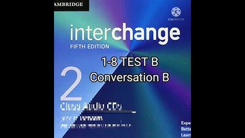 Level 2: Unit 1-8 TEST B / Conversation B