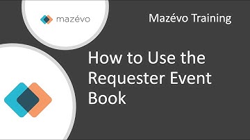 Mazévo Training | How To Use The Requester Event Book