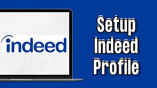 How to Setup Indeed Profile (2024)