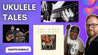 &quot;PLAYING BASS FOR PAUL SIMON CHANGED MY LIFE!&quot; (Bakithi Kumalo Interview, Ukulele Tales Podcast)