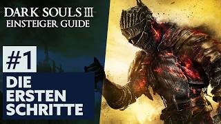 Dark Souls 3 Beginner's Guide #1: THE FIRST STEPS