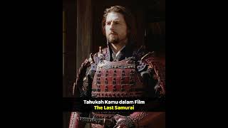 Did You Know In The Movie The Last Samurai