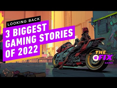 Looking back: 3 biggest news stories of 2022 - ign daily fix