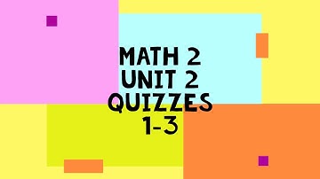 Math 2 Quizzes 1.1.3, 1.2.3, 1.3.3