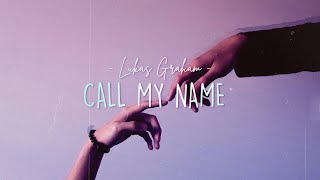 [Lyrics + Vietsub] Call My Name - Lukas Graham Resimi