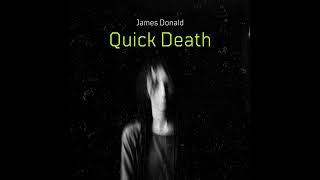 James Donald - Quick Death (Bits)