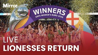 LIVE: Lionesses land in the UK to heroes' welcome