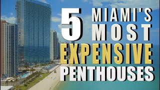 Top 5 Most Expensive Penthouses in Miami  | Luxury Penthouse Tours | Peter J Ancona- Vlog #021