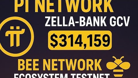 Pi NETWORK met zella-Bank GCV Prijs 314159$ & Bee Network in Ecosystem Testnet BTC,