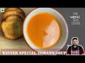 Tomato soup recipe  winters special  the monk who cooks