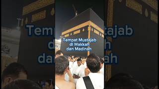 7 Tempat Berdoa yang mustajab di Makkah Masjidil Harom dan Madinah #mustajab #masjidalharam #madina