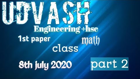 Udvash zoom app live Engineering + hsc math 1st paper class part 2..8th july 2020