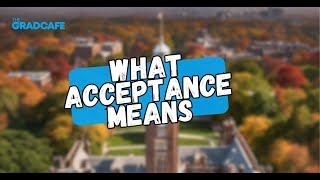 What Does Grad School Acceptance REALLY Mean? | The GradCafe