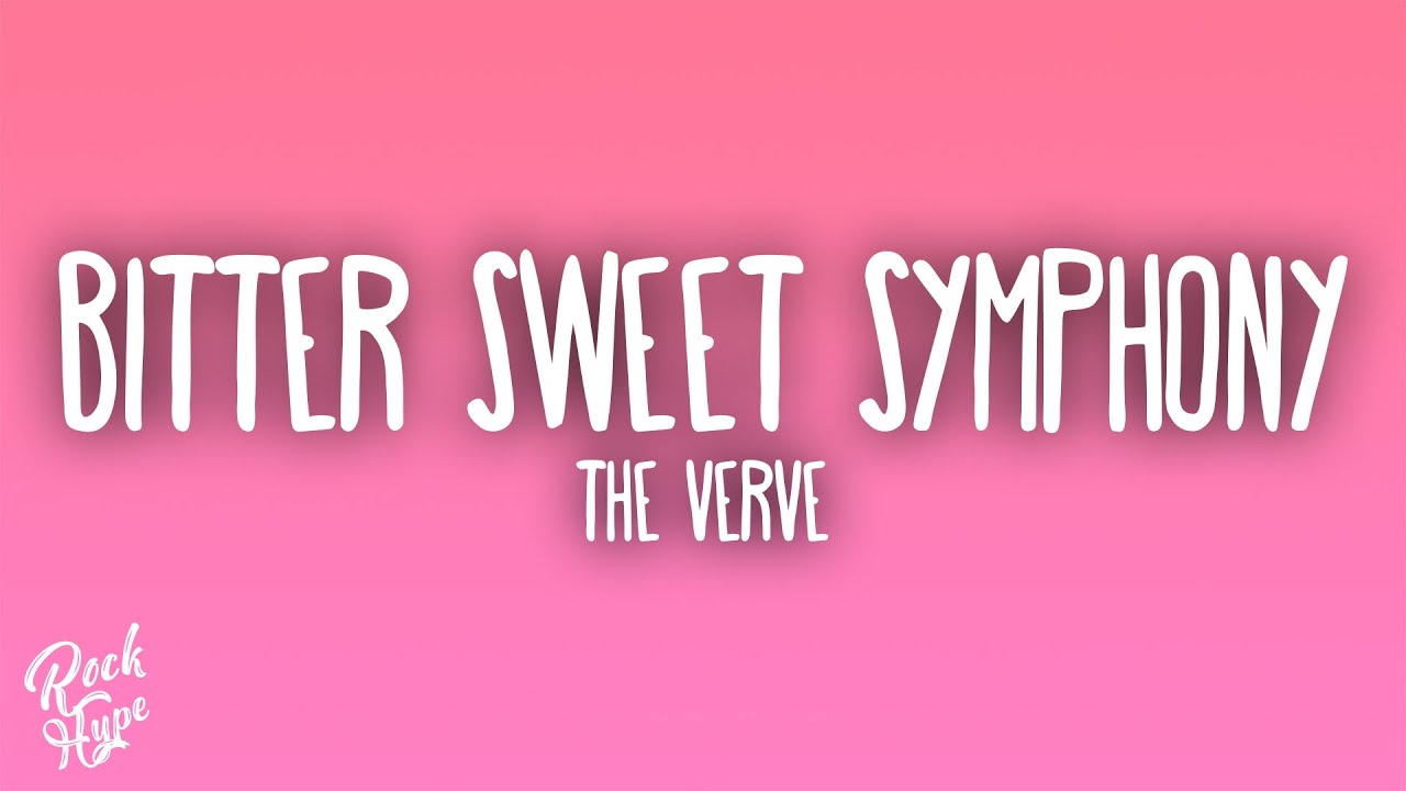 The Verve - Bitter Sweet Symphony The Verve - Bitter Sweet Symphony