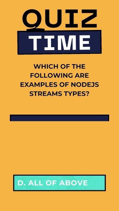 Which of the following are examples of Node.js streams types? #quiz # ...