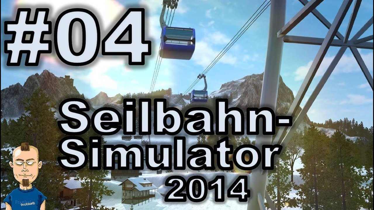 Mini Let's play Seilbahn Simulator 2014 #4 - Kann ich endlich einen fahren lassen?