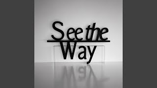 See the way