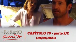 um refúgio para o Amor Capítulo 70 - parte 2/2 (29/09/2023)