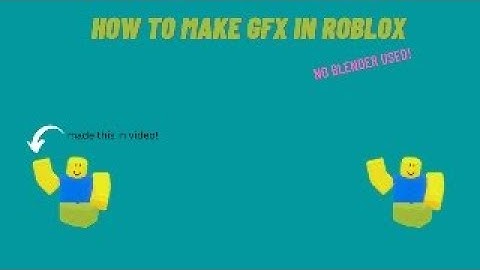 How to make Roblox GFX without Blender!