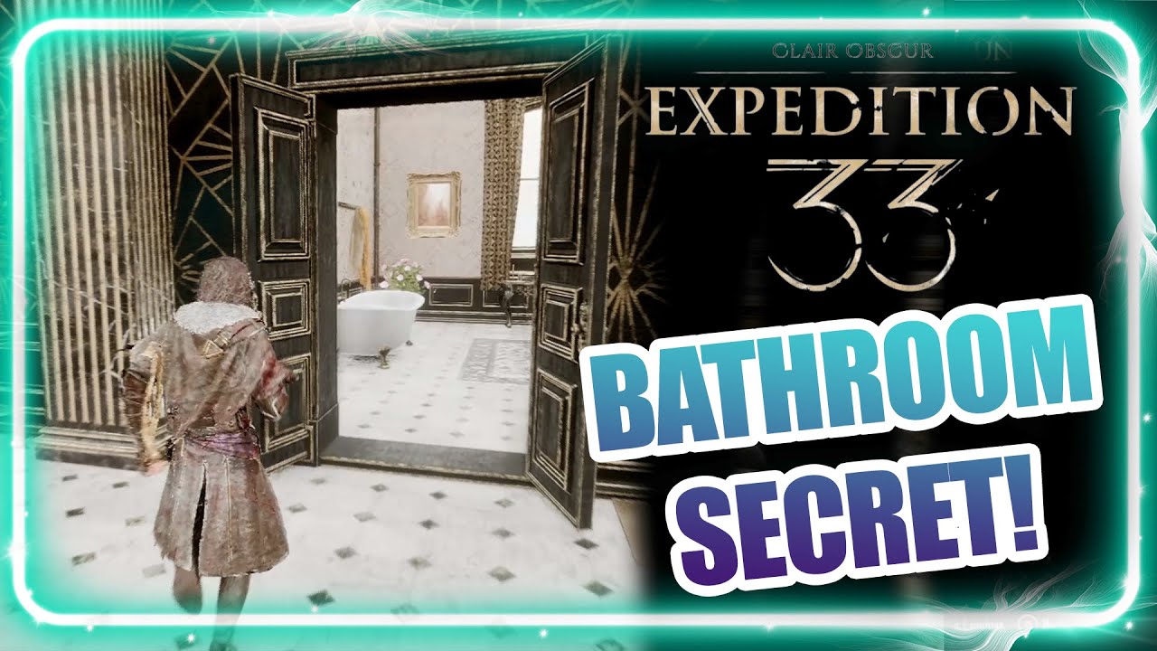 Expedition 33 Manor Bathroom Secret! - YouTube