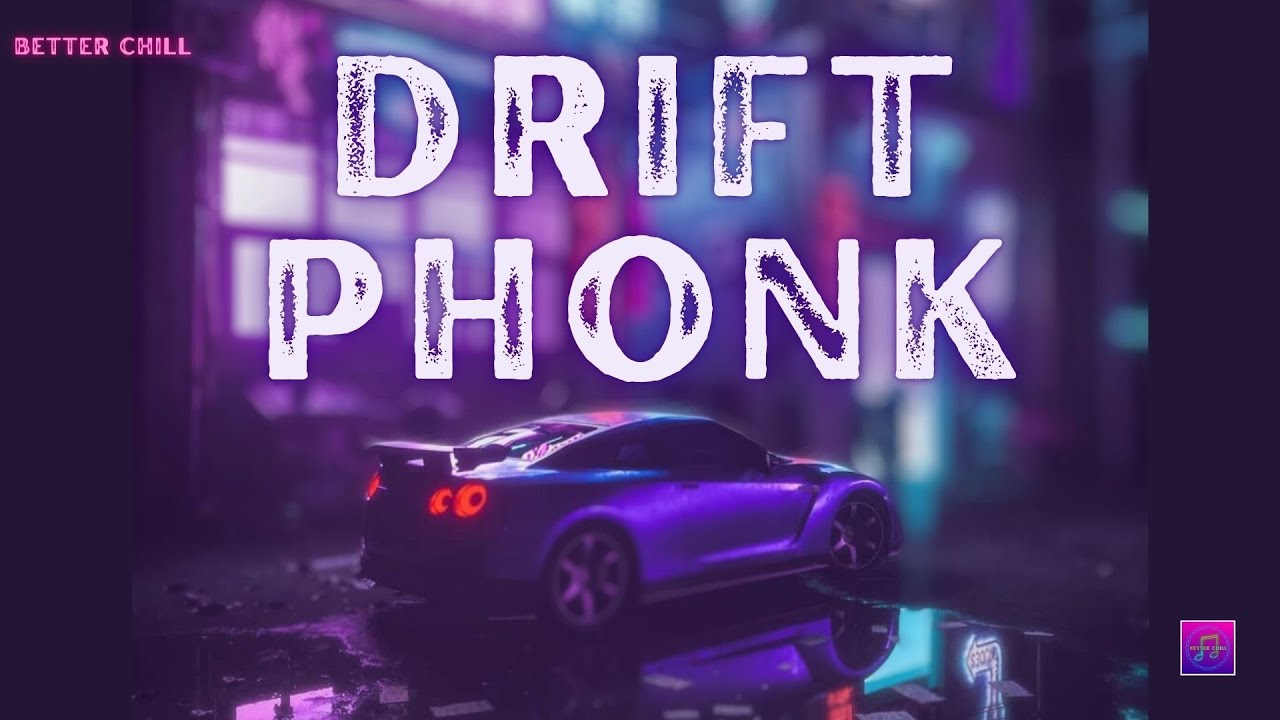 BEST DRIFT PHONK HIT betterchillsrg003 2023 new phonk trending hit music driftphonk