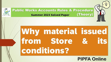 Issuance of material to conditions reasons and conditions public works department summer 2023 PIPFA