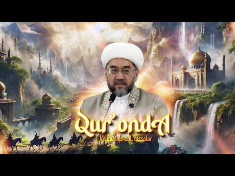 QUR ONDA KELGAN GO ZAL QISSALAR Shayx Nuriddin Hoji Domla Hazratlari