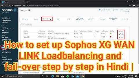 How to set up Sophos XG WAN LINK Loadbalancing and fail-over step by step in Hindi |