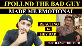 HEY DAD - JPOLLND ft NEKH X PEROH MUSIC REACTION #1  | RAP KAAND | NORTH EAST INDIA