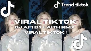 DJ AF1 BY LAITH RMX VIRAL TIKTOK