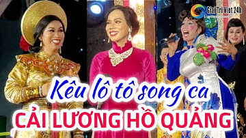 Hay nhức nhối màn kêu lô tô song ca cải lương Hồ Quảng của các cặp đôi Sài Gòn Tân Thời