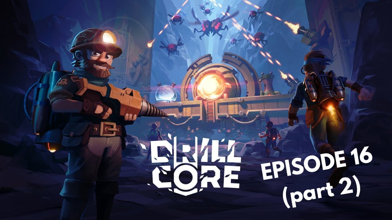 Drill Core Let's Play - Void Raider (Ep 16 part 2)
