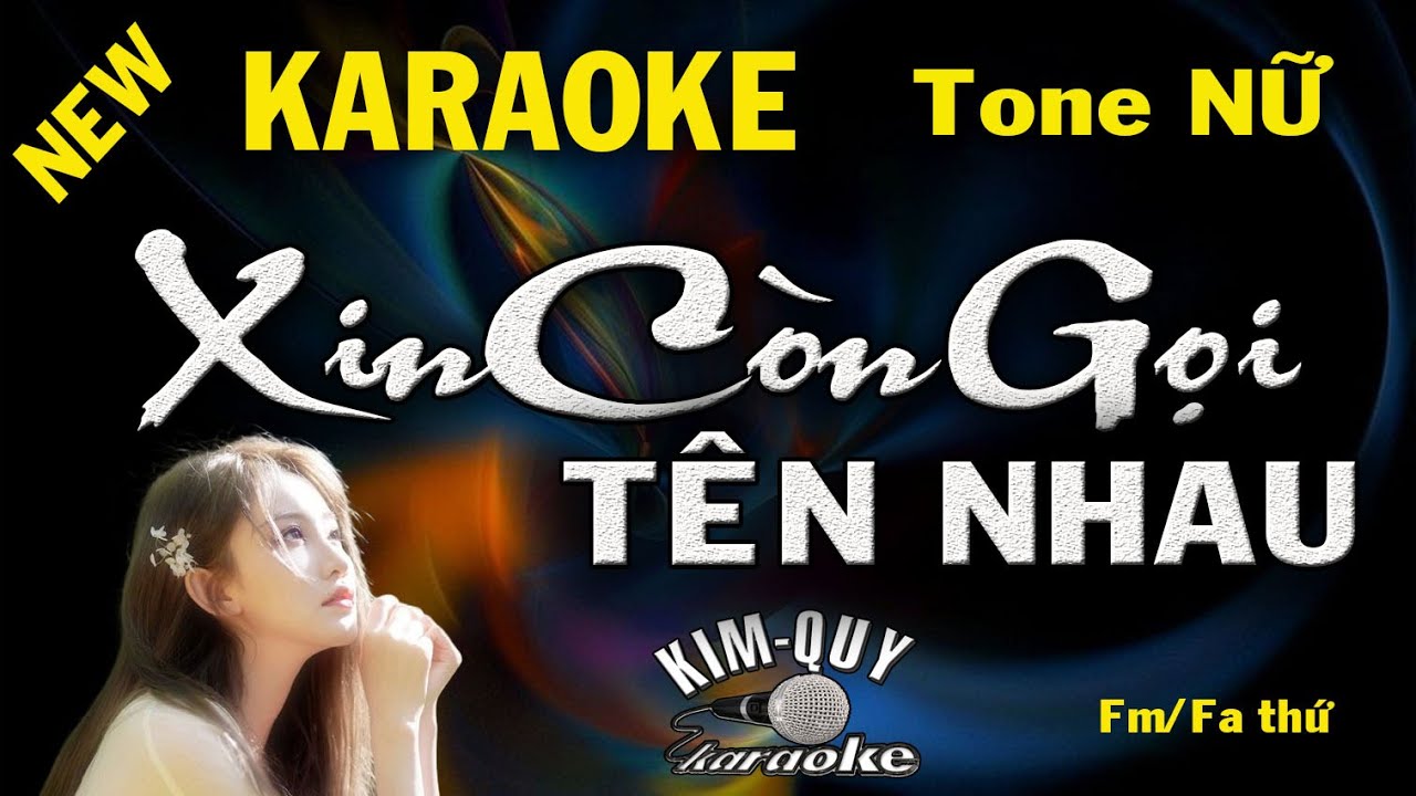 Karaoke XIN CÒN GỌI TÊN NHAU (Trường Sa)- Slow Rock -Tone NỮ (Fm/FaThứ) KIM QUY KARAOKE