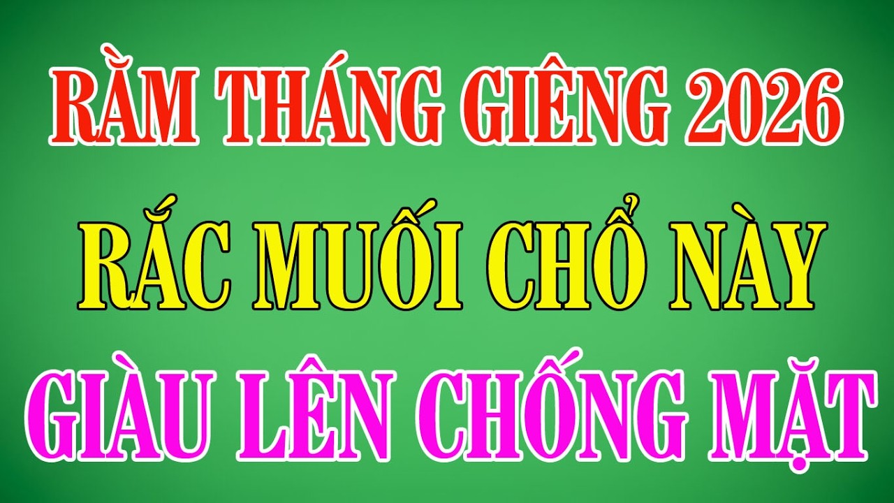 Rằm Tháng Giêng Rắc Gạo Muối Sai Chỗ Làm Bao Nhiêu Cũng Hết | Cẩm Nang Văn Khấn #ramthanggieng #tuvi