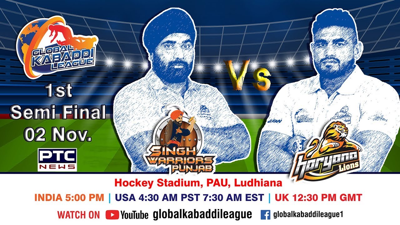 Global Kabaddi League | Semi-Final: Singh Warriors Punjab Vs Haryana Lions