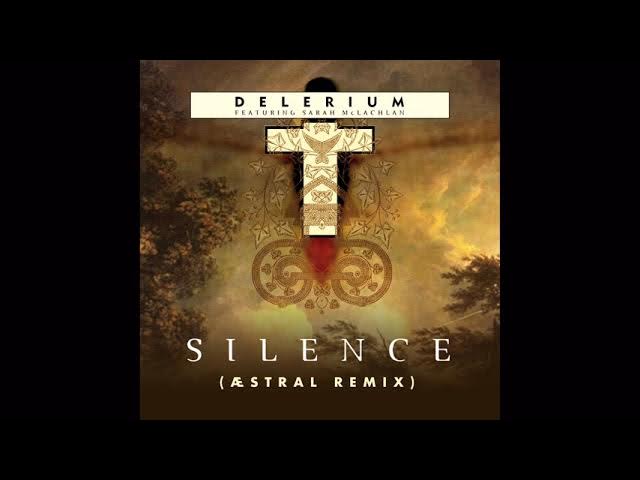 Delerium ft. Sarah McLachlan -Silence (Aestral Remix)