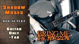 Bring Me The Horizon - Shadow Moses | GUITAR ONLY + TABS on screen | HOW TO PLAY